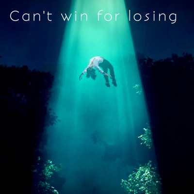Cant Win For Losing - Single