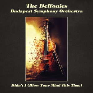Didn't I (Blow Your Mind This Time) [Orchestral Version] - Single