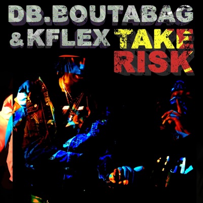 Take Risk (feat. Kflex) - Single