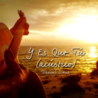 Y Es Que Tú (Versión Acústica) - Single - Daniel Simo