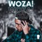 Woza! - Jay Music lyrics