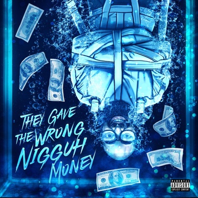They Gave the Wrong Nigguh Money EP