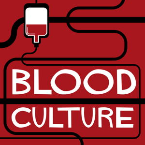 Blood Culture podcast
