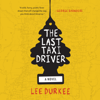 The Last Taxi Driver - Lee Durkee