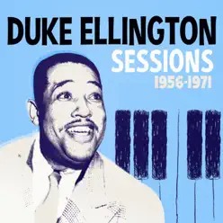 Sessions 1956 -1971 - Duke Ellington