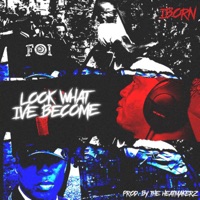 Look What I've Become - Single - I Born