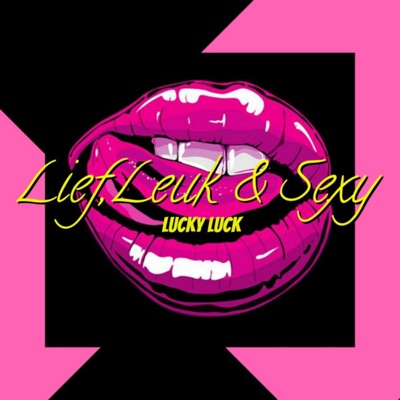 Lief,Leuk & Sexy - Single