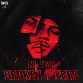 Broken Pieces Lil Von
