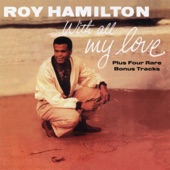 Roy Hamilton - My One And Only Love