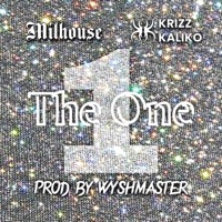 The One (feat. Krizz Kaliko) - Single - Milhouse