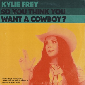Kylie Frey - So You Think You Want a Cowboy? - Line Dance Musique