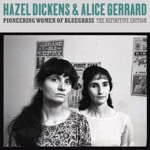 Hazel Dickens & Alice Gerrard - Cowboy Jim