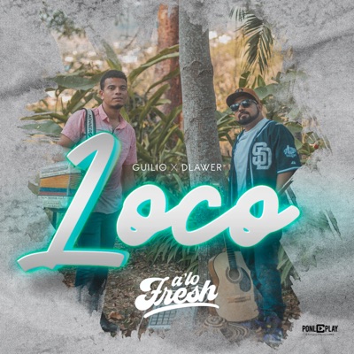 Loco (feat. Guilio) - Single
