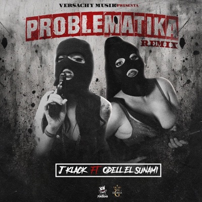 Problemáticaa (feat. Odell El Sunami) [Remix] - Single