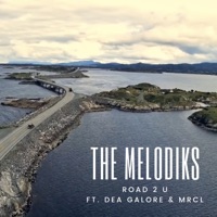 Road 2 U (feat. Dea Galore & Mrcl) - Single - The Melodiks