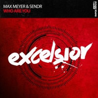 Who Are You - Single - Max Meyer & Sendr