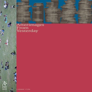 Afterimages From Yesterday - EP