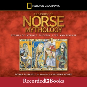 Treasury of Norse Mythology : Stories of Intrigue, Trickery, Love and Revenge