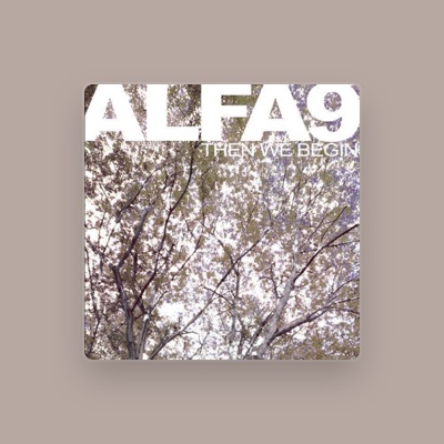 Listen to Alfa 9, watch music videos, read bio, see tour dates & more!