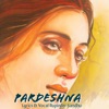 Pardeshna - Single