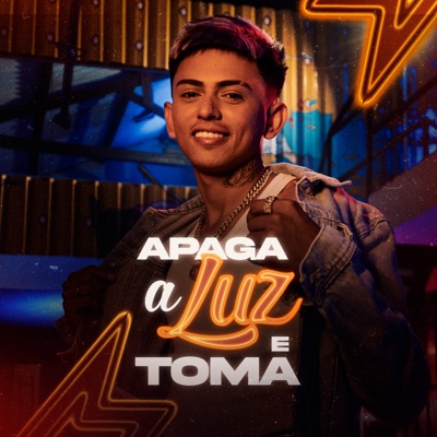 Apaga a Luz e Toma - Single