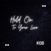 Hold on to Your Love - Single