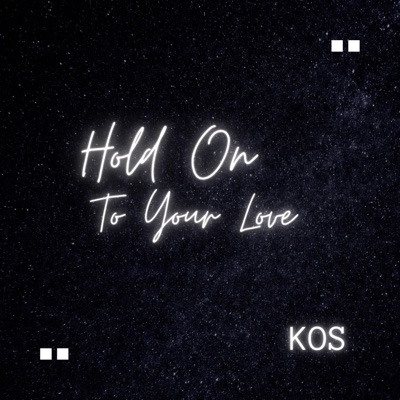 Hold on to Your Love - Single
