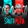 Tu É Santa ou Tu É Puta (feat. DJ Leozinho CBA) - Single