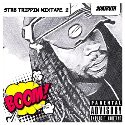 Str8 Trippin Mixtape 2