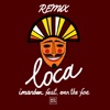 Loca (feat. EVEN THE FOE) [Remix] - Single