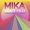 Grace Kelly - MIKA lyrics