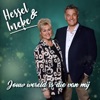 Hessel en Ineke - Jouw Wereld Is Die Van Mij