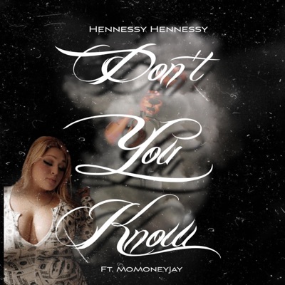 Don't You Know (feat. MoMoneyJay) - Single