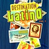 Destination Latino, Vol. 1, 2016