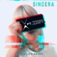 Sincera (Remix) [feat. ISA] - Single - Bad 4 Life & Arox