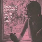 Belle and Sebastian - I Want The World To Stop