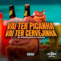 Vai Ter Picanha, Vai Ter Cervejinha - Single - Mc Rodriguinho do Marapé