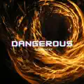 Dangerous