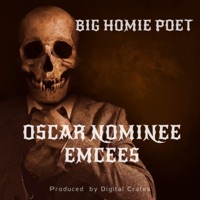 OSCAR NOMINEE EMCEES - Single - BIG HOMIE POET