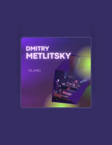 Poslechněte si interpreta Dmitry Metlitsky, sledujte hudební videa, přečtěte si životopis, podívejte se na data turné a další informace.