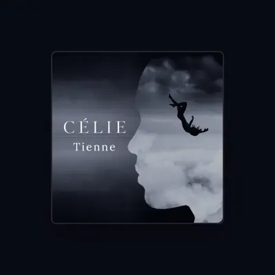 Listen to Célie, watch music videos, read bio, see tour dates & more!