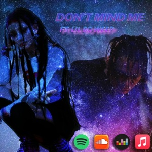 Don't mind me (feat. Unaloon) - Single