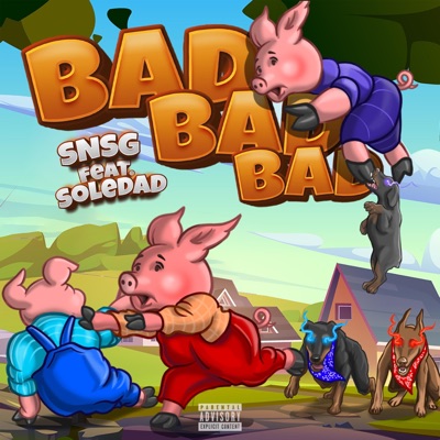 Bad Bad Bad (feat. Soledad) - Single