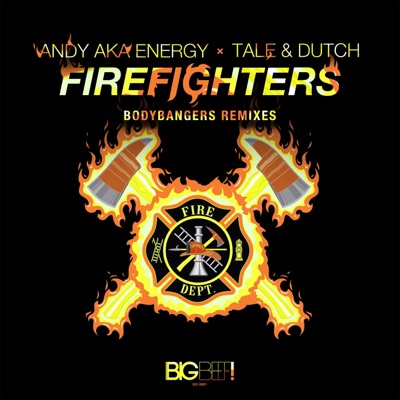 Firefighters (Bodybangers Remixes) - Single