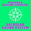Vai Rolar Sound System - Single