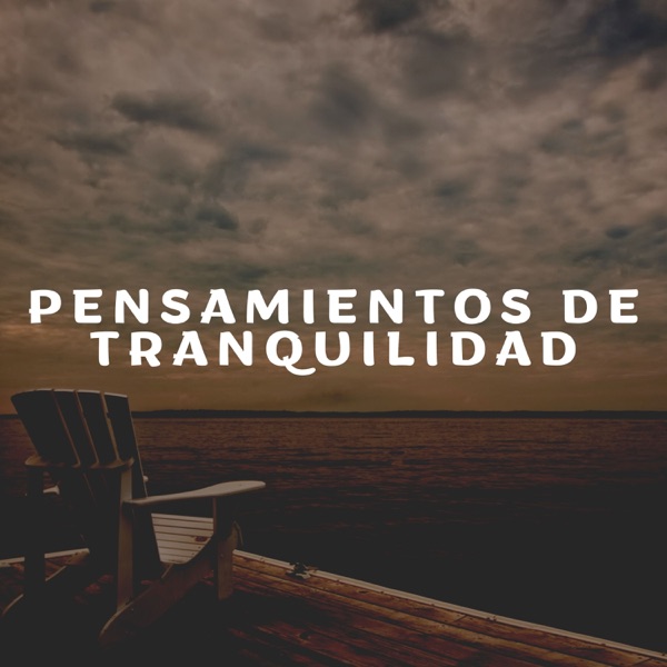 Pensamientos de Tranquilidad