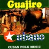 Guajiro Cubano - Cuban Folk Music