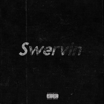 Swervin - Single
