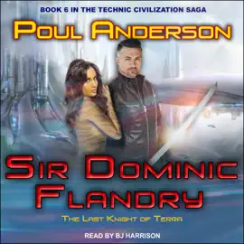 Sir Dominic Flandry : The Last Knight of Terra (Technic Civilization)
