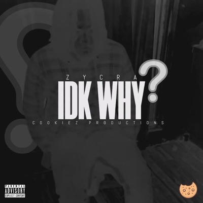 Idk Why - Single